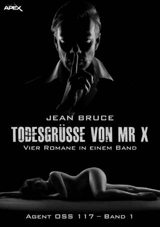 TODESGRÜSSE VON MR. X - AGENT OSS 117, BAND 1