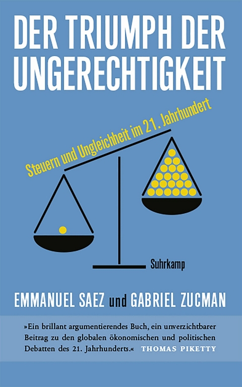 Der Triumph der Ungerechtigkeit - Emmanuel Saez, Gabriel Zucman