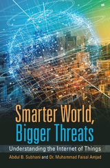 Smarter World, Bigger Threats - Abdul B. Subhani, Dr. Muhammad Faisal Amjad