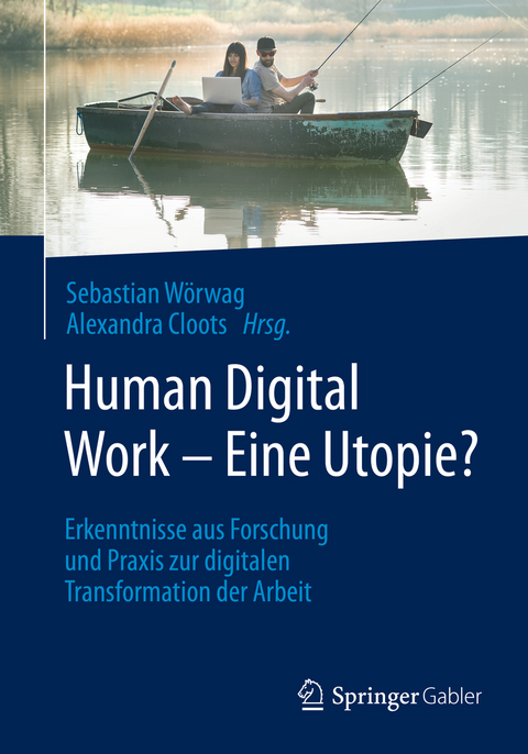 Human Digital Work &ndash; Eine Utopie? - 