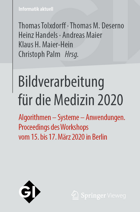 Bildverarbeitung f&uuml;r die Medizin 2020 - 