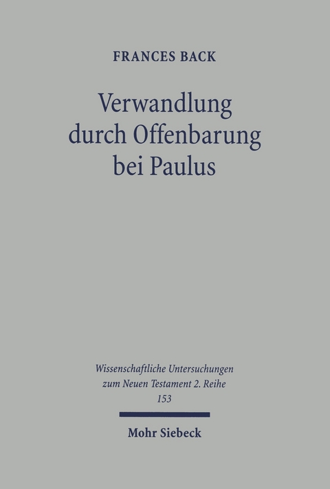 Verwandlung durch Offenbarung bei Paulus -  Frances Back