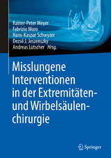 Misslungene Interventionen in der Extremit&auml;ten- und Wirbels&auml;ulenchirurgie - 