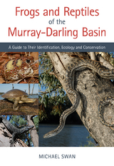 Frogs and Reptiles of the Murray&ndash;Darling Basin - Michael Swan
