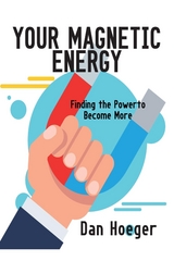 Your Magnetic Energy - Dan Hoeger