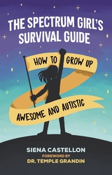 The Spectrum Girl's Survival Guide - Siena Castellon