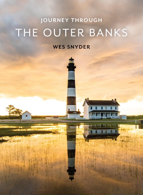 Journey Through the Outer Banks -  Wes Snyder
