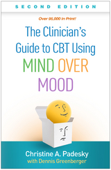 The Clinician's Guide to CBT Using Mind Over Mood - Christine A. Padesky