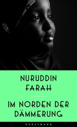 Im Norden der D&auml;mmerung -  Nuruddin Farah