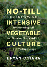 No-Till Intensive Vegetable Culture -  Bryan O'Hara