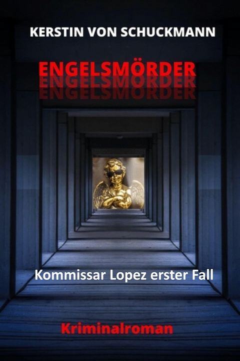 ENGELSM&Ouml;RDER - Kerstin von Schuckmann
