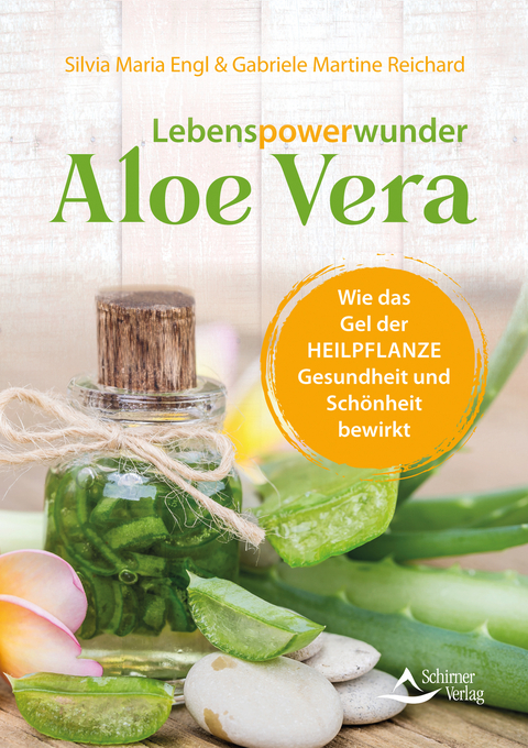 Lebenspowerwunder Aloe Vera - Silvia Maria Engl, Gabriele Martine Reichard