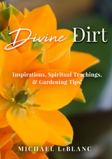 Divine Dirt - Michael LeBlanc