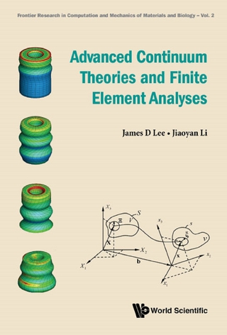 ADVANCED CONTINUUM THEORIES AND FINITE ELEMENT ANALYSES