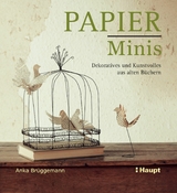 Papier-Minis (PDF) - Anka Br&uuml;ggemann