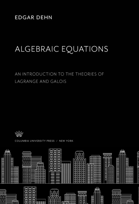 Algebraic Equations -  Edgar Dehn