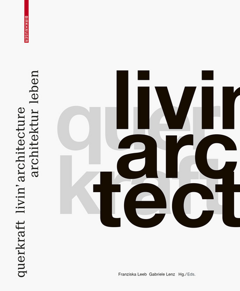querkraft - livin' architecture / Architektur leben - 