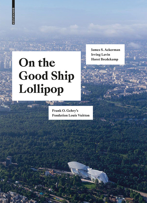 On the Good Ship Lollipop - Horst Bredekamp, James S. Ackerman, Irving Lavin