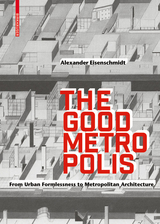 The Good Metropolis - Alexander Eisenschmidt