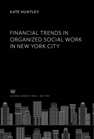 Financial Trends in Organized Social Work in New York City