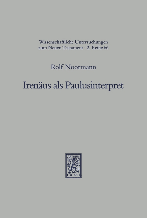 Iren&auml;us als Paulusinterpret -  Rolf Noormann