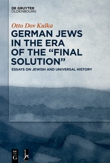German Jews in the Era of the &ldquo;Final Solution&rdquo; - Otto Dov Kulka