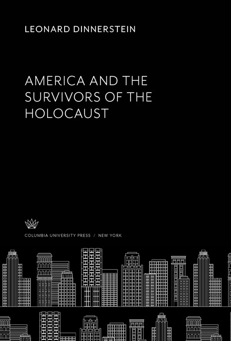 America and the Survivors of the Holocaust -  Leonard Dinnerstein