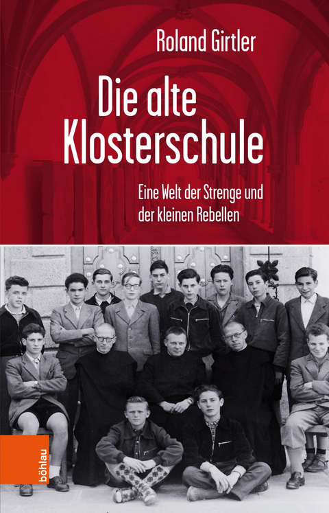 Die alte Klosterschule - Roland Girtler