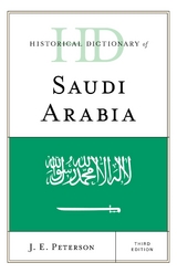Historical Dictionary of Saudi Arabia -  J.E. Peterson