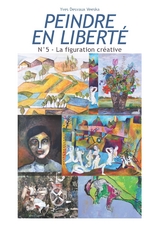Peindre en libert&eacute; n&deg;5 - Yves Desvaux Veeska