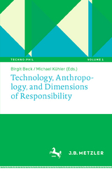 Technology, Anthropology, and Dimensions of Responsibility - 
