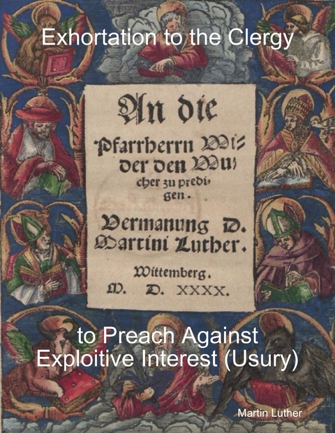 Exhortation to the Clergy to Preach Against Exploitive Interest (Usury) -  Michael Grzonka,  Martin Luther
