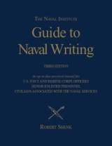 Naval Insitute Guide to Naval Writing 3e - Shenk, Robert