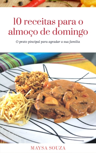 10 Receitas Para O Almoço De Domingo
