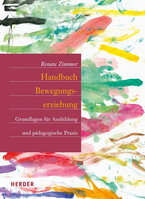 Handbuch Bewegungserziehung -  Renate Zimmer