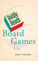 Avidly Reads Board Games - Eric Thurm