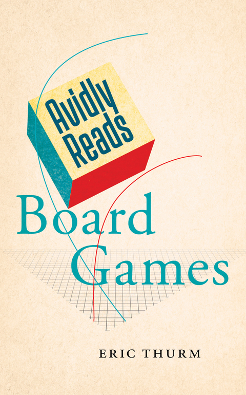 Avidly Reads Board Games - Eric Thurm
