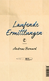 Laufende Ermittlungen - Andreas Bernard