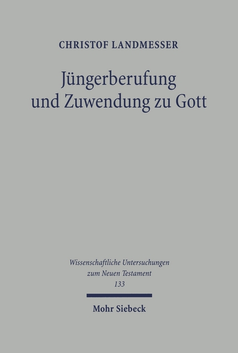 J&uuml;ngerberufung und Zuwendung zu Gott -  Christof Landmesser