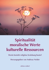 Spiritualit&auml;t - moralische Werte - kulturelle Ressourcen - 