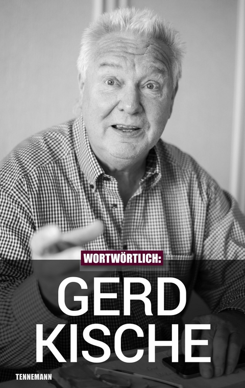 Wortw&ouml;rtlich: Gerd Kische - J&ouml;rn Pissowotzki, Leif Tennemann