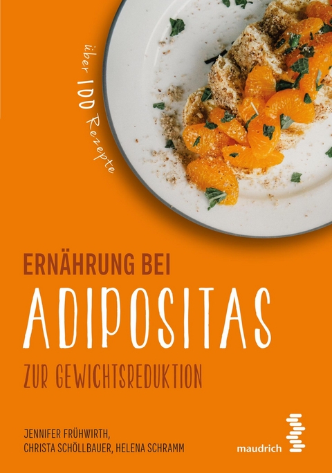 Ern&auml;hrung bei Adipositas -  Jennifer Fr&uuml;hwirth,  Christa Sch&ouml;llbauer,  Helena Schramm
