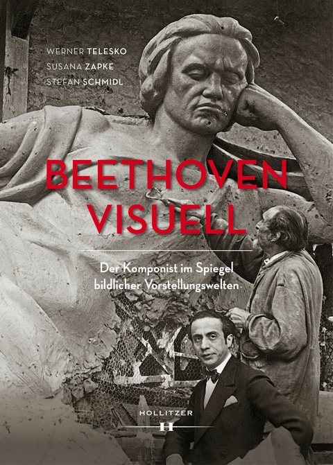 Beethoven visuell - Werner Telesko, Susana Zapke, Stefan Schmidl