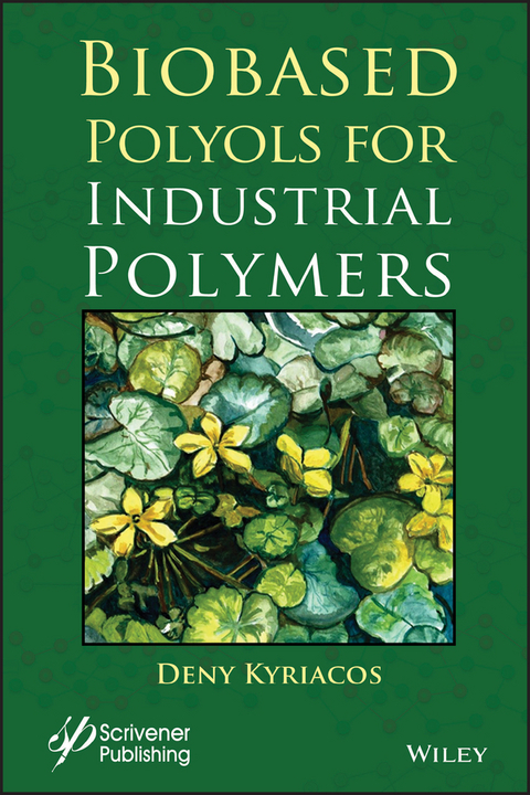 Biobased Polyols for Industrial Polymers - Deny Kyriacos