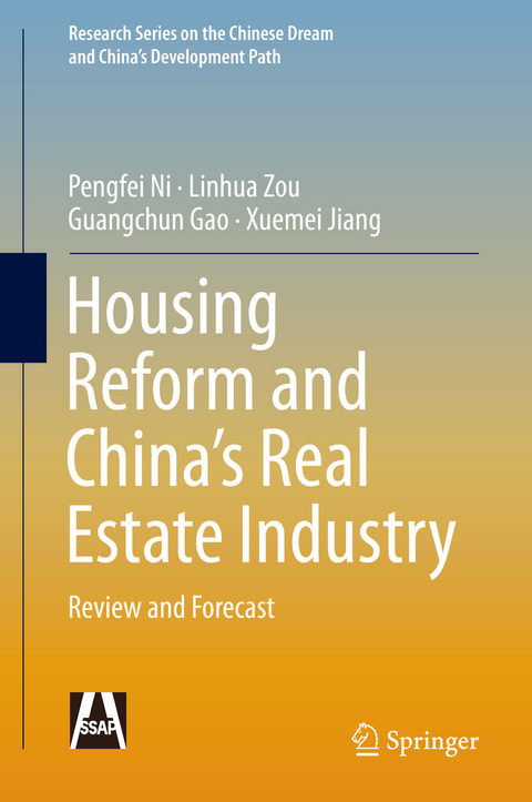 Housing Reform and China&rsquo;s Real Estate Industry - Pengfei Ni, Linhua Zou, Guangchun Gao, Xuemei Jiang