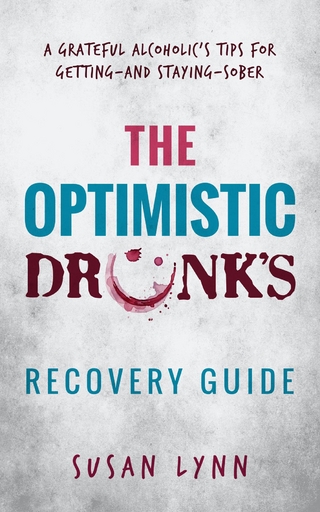 The Optimistic Drunk's Recovery Guide