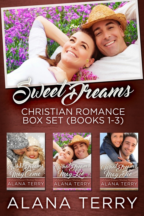 Sweet Dreams Christian Romance Box Set -  Alana Terry