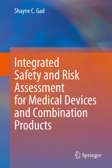 Integrated Safety and Risk Assessment for Medical Devices and Combination Products - Shayne C. Gad