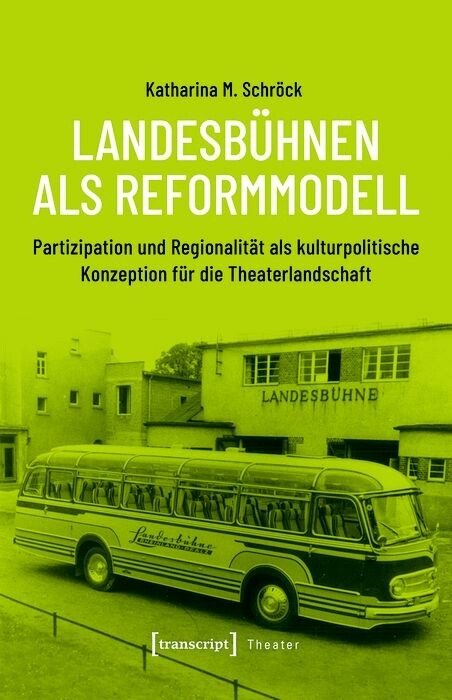 Landesb&uuml;hnen als Reformmodell -  Katharina M. Schr&ouml;ck