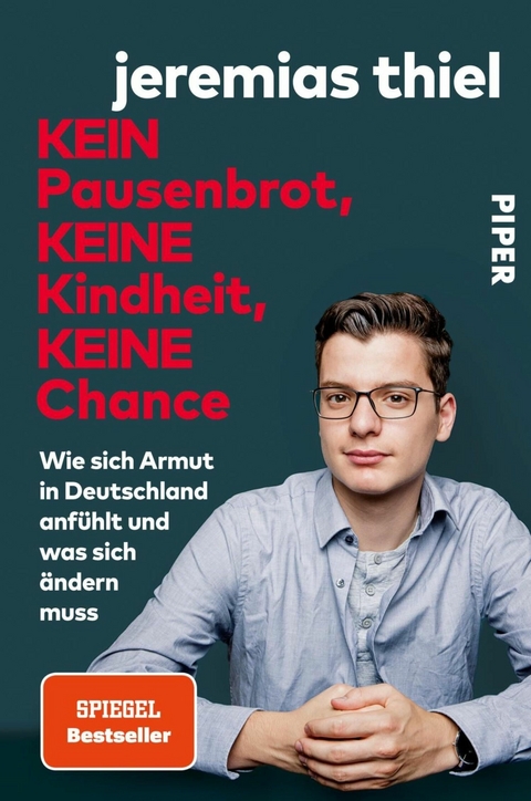 Kein Pausenbrot, keine Kindheit, keine Chance -  Jeremias Thiel